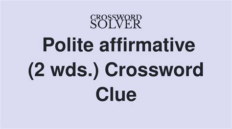 polite crossword clue|free online crossword clue solver.
